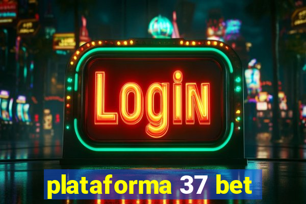 plataforma 37 bet